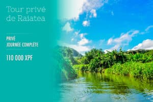 Tour Privé Raiatea